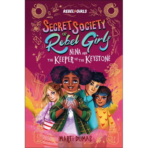 Nina and the Keeper of the Keystone: Secret Society of Rebel Girls