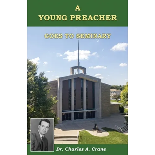A Young Preacher Goes to Seminary