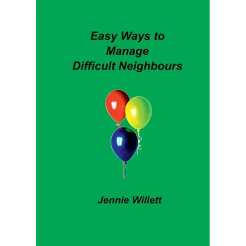 Easy Ways to Manage Difficult Neighbours