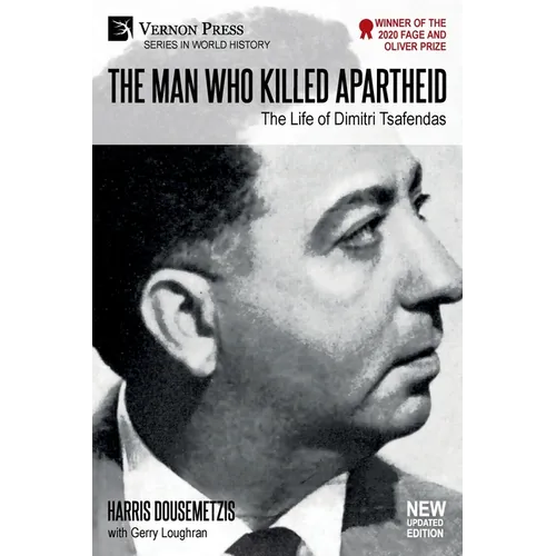 The Man who Killed Apartheid: The Life of Dimitri Tsafendas: New Updated Version (Color)