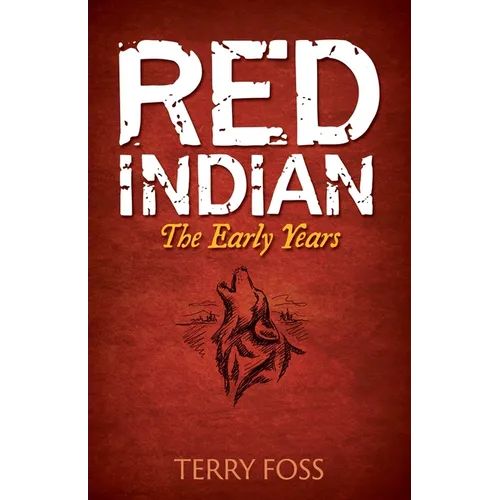 Red Indian: The Early Years
