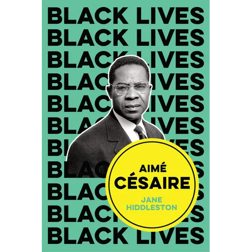 Aimé Césaire: Inventor of Souls