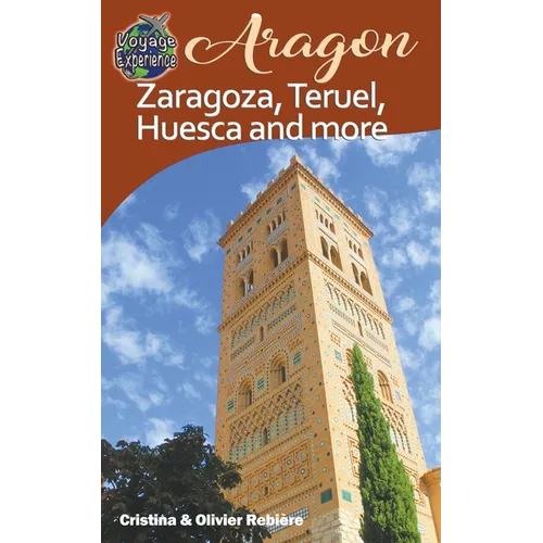 Aragon - Zaragoza, Teruel, Huesca, and more