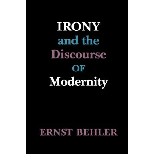 Irony and the Discourse of Modernity
