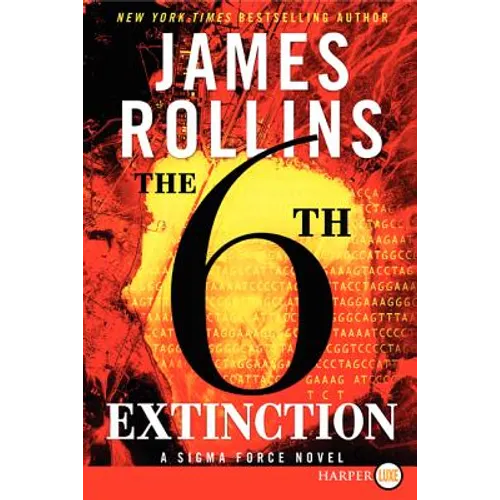 The 6th Extinction: A SIGMA Force Novel