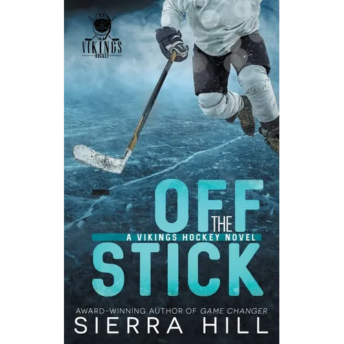 Off the Stick: A Vancouver Vikings Hockey Romance
