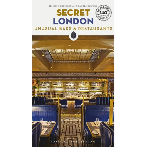Secret London: Unusual Bars & Restaurants