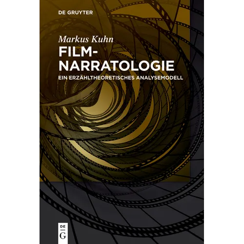 Filmnarratologie: Ein Erzähltheoretisches Analysemodell