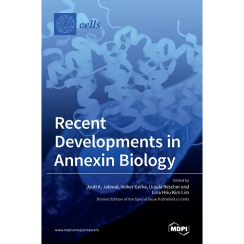 Recent Developments in Annexin Biology