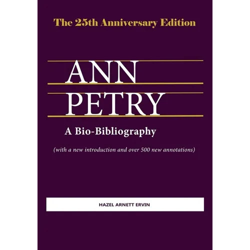 Ann Petry: A Bio-Bibliography. The 25th Anniversary Edition