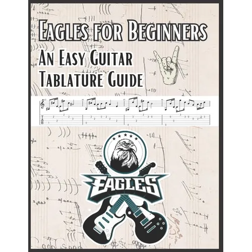 Eagles for Beginners: An Easy Guitar Tablature Guide