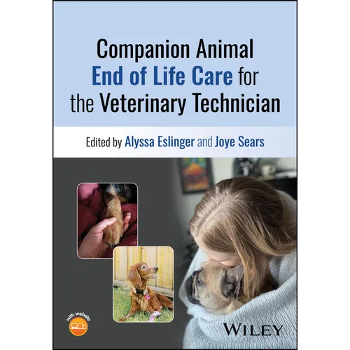 Companion Animal End of Life Care for the Veterinary Technician