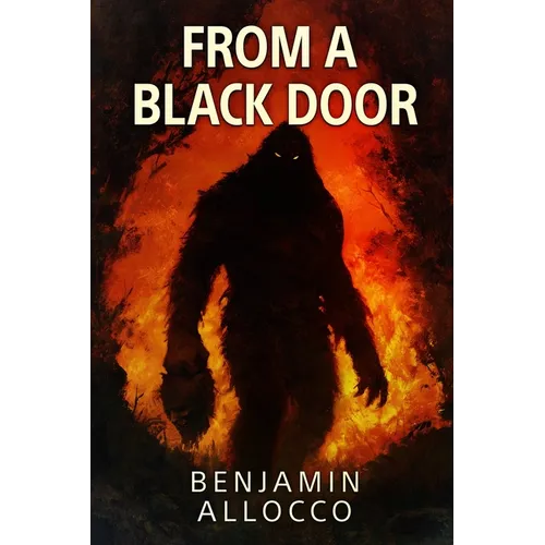 From A Black Door: A Bigfoot Thriller