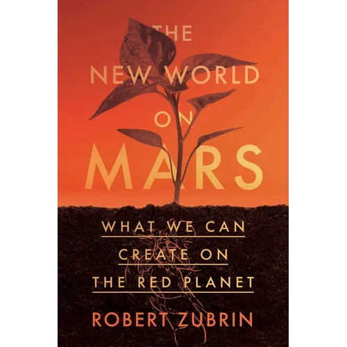 The New World on Mars: What We Can Create on the Red Planet
