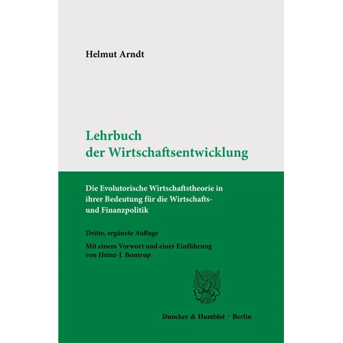 Lehrbuch Der Wirtschaftsentwicklung: Die Evolutorische Wirtschaftstheorie in Ihrer Bedeutung Fur Die Wirtschafts- Und Finanzpolitik. Mit Einem Vorwort