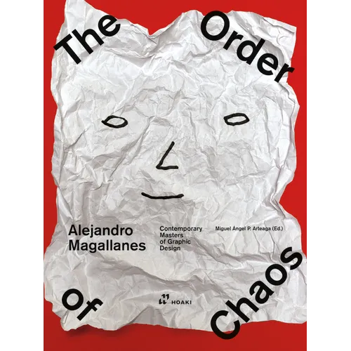 Alejandro Magallanes: The Order of Chaos