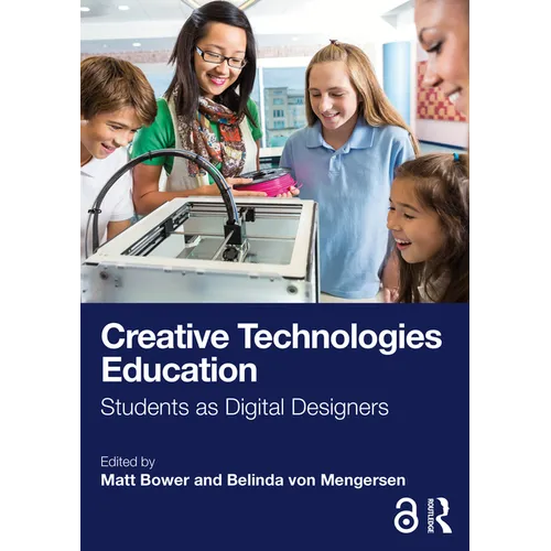 Creative Technologies Education: Students as Digital Designers