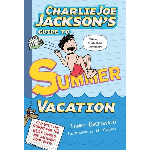 Charlie Joe Jackson's Guide to Summer Vacation