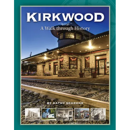 Kirkwood, Mo: A Walk Through History
