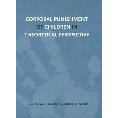 Corporal Punishment of Children in Theoretical Perspective