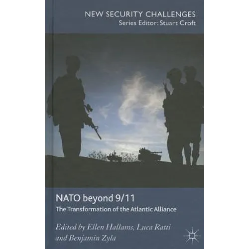 NATO Beyond 9/11: The Transformation of the Atlantic Alliance