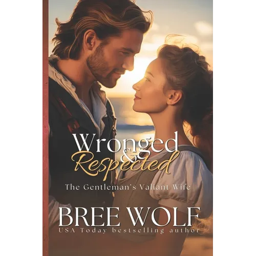 Wronged & Respected: The Gentleman's Valiant Wife