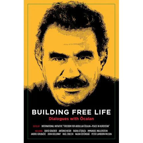 Building Free Life: Dialogues with Öcalan