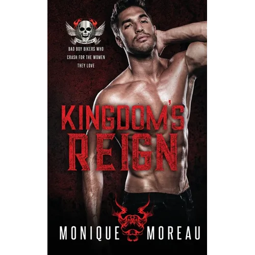 Kingdom's Reign: A Bad Boy Biker Romance