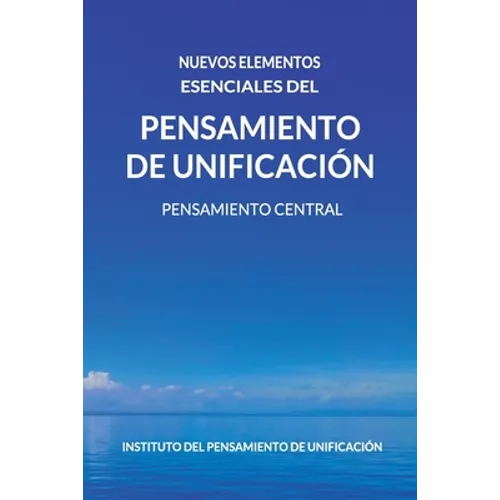 Nuevos Elementos Esenciales del Pensamiento de Unificación