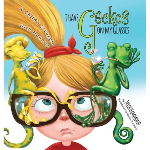 I Have Geckos on my Glasses: A Child's Struggle with Honesty