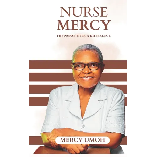 Nurse Mercy: The Nurse with a Difference
