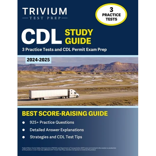 CDL Study Guide 2024-2025: 3 Practice Tests and CDL Permit Exam Prep