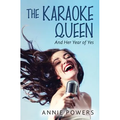 The Karaoke Queen: And Her Year of Yes