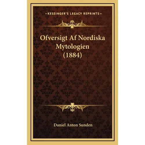 Ofversigt Af Nordiska Mytologien (1884)