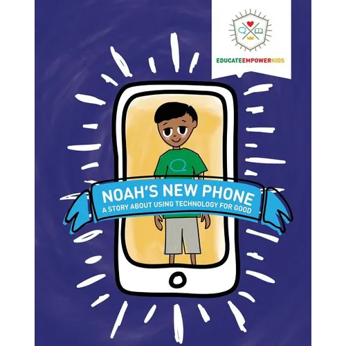 Noah's New Phone: A Story About Using Technology for Good