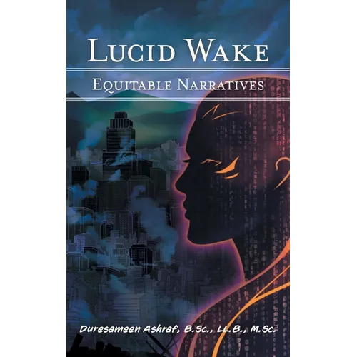 Lucid Wake: Equitable Narratives