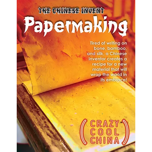 The Chinese Invent Papermaking