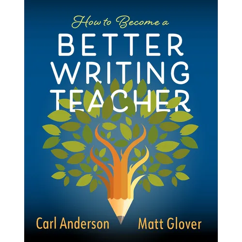 How to Become a Better Writing Teacher