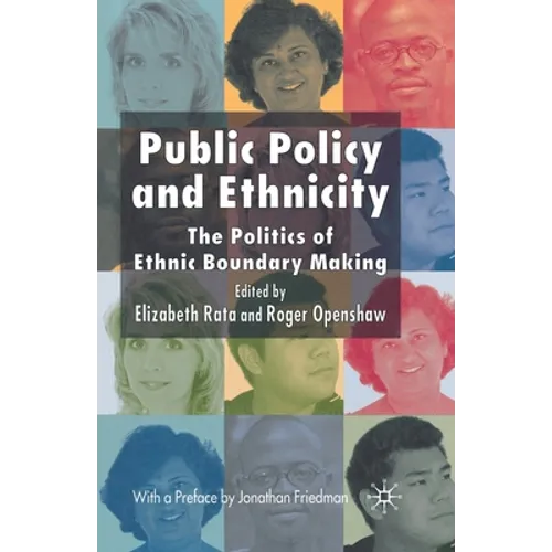 Public Policy and Ethnicity: The Politics of Ethnic Boundary Making