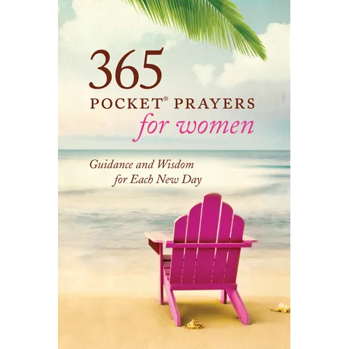 365 Pocket Prayers for Women: Guidance and Wisdom for Each New Day