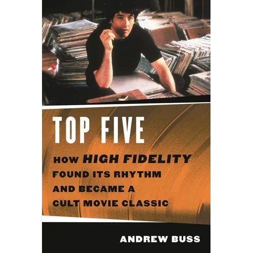 Top Five: How 'High Fidelity' Found Its Rhythm and Became a Cult Movie Classic