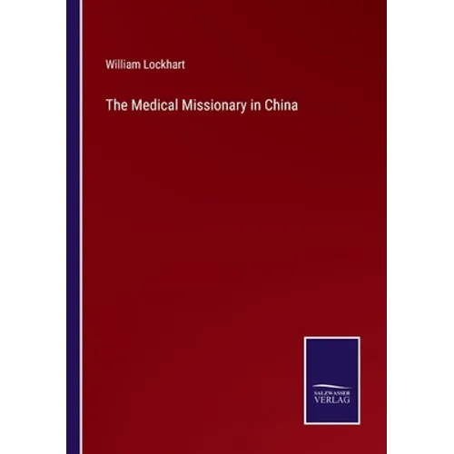 The Medical Missionary in China