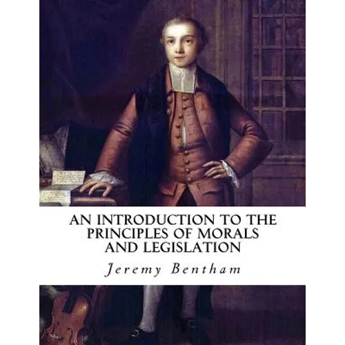 An Introduction to the Principles of Morals and Legislation