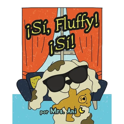 ¡Sí, Fluffy! ¡Sí! (Spanish Edition)