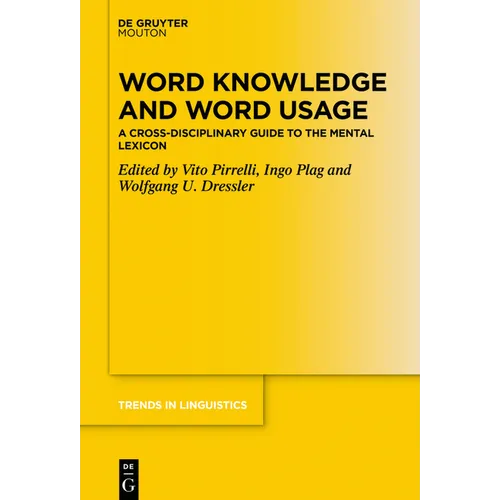 Word Knowledge and Word Usage: A Cross-Disciplinary Guide to the Mental Lexicon