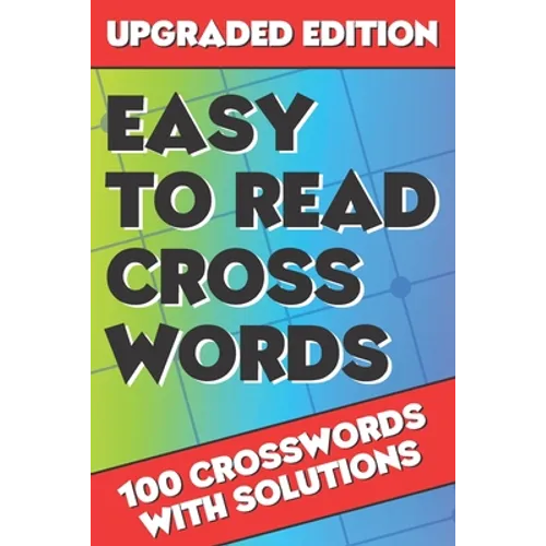Easy to Read Crosswords: Crossword Puzzle Books for Adults, Crossword for Men and Women, Crossword Puzzles for Adults Large Print, Challenging