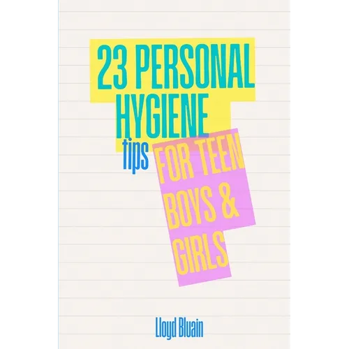 23 Personal Hygiene Tips for Teen Boys & Girls