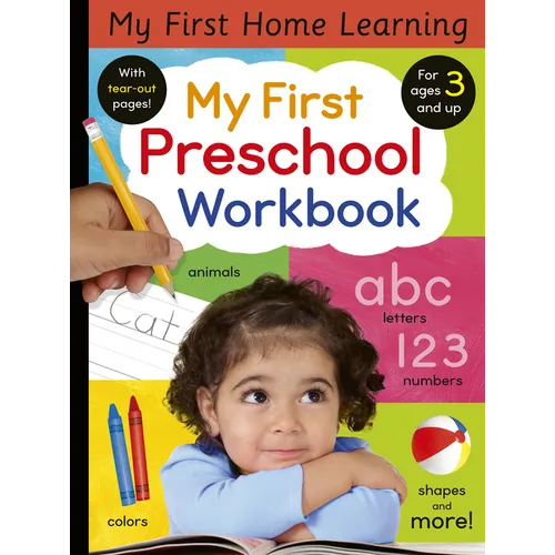 My First Preschool Workbook: Animals, Colors, Letters, Numbers, Shapes, and More!