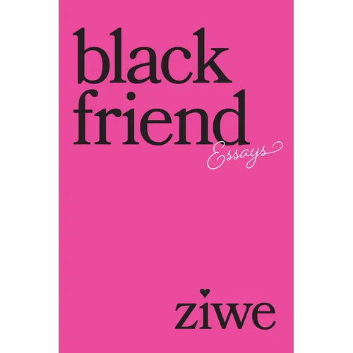 Black Friend: Essays