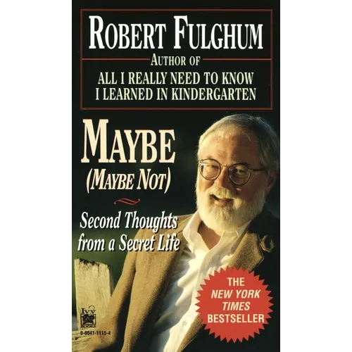 Maybe (Maybe Not): Second Thoughts from a Secret Life